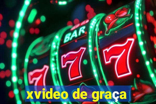 xvideo de graça